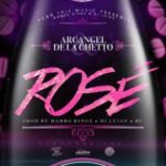 Arcangel Ft. De La Ghetto - Rose MP3